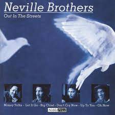Neville Brothers - Out In The Streets ryhmässä CD @ Bengans Skivbutik AB (4234061)