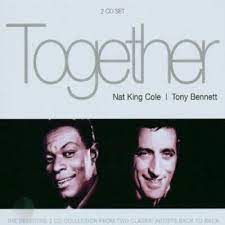 Nat King Cole / Tony Bennett - Together ryhmässä CD @ Bengans Skivbutik AB (4234426)