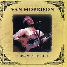 Van Morrison - Brown Eyed Girl ryhmässä CD @ Bengans Skivbutik AB (4235917)