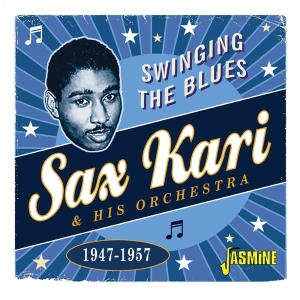 Sax & His Orchestra Kari - Swinging The Blues 1947-1957 ryhmässä CD @ Bengans Skivbutik AB (4235994)