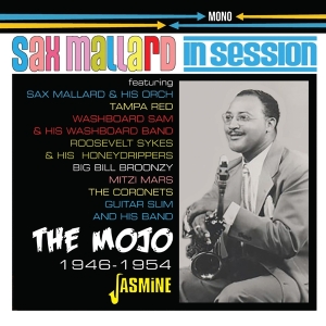 Sax Mallard - Mojo: In Session 1946-1954 ryhmässä CD @ Bengans Skivbutik AB (4236028)