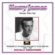 Harry James - Sleepy Time Gal ryhmässä CD @ Bengans Skivbutik AB (4237240)