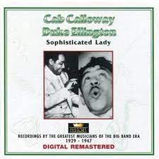 Cab Calloway / Duke Ellington - Sophisticated Lady ryhmässä CD @ Bengans Skivbutik AB (4237251)