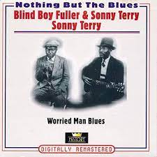 Blind Boy Fuller / Sonny Terry - Worried Man Blues ryhmässä CD @ Bengans Skivbutik AB (4237259)
