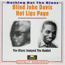Blind John Davis / Hot Lips Page - The Blues Jumped The Rabbit ryhmässä CD @ Bengans Skivbutik AB (4237262)