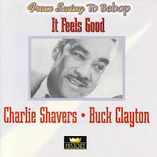 Charlie Shavers / Buck Clayton - It Feels Good ryhmässä CD @ Bengans Skivbutik AB (4237271)