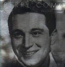 Como Perry - Prisoner Of Love ryhmässä CD @ Bengans Skivbutik AB (4237300)