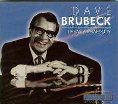 Dave Brubeck - I Hear A Rhapsody ryhmässä CD @ Bengans Skivbutik AB (4237532)