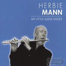 Herbie Mann - My Little Suede Shoes ryhmässä CD @ Bengans Skivbutik AB (4237551)