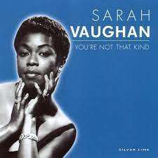 Sarah Vaughan - You´re Not That Kind ryhmässä CD @ Bengans Skivbutik AB (4237554)