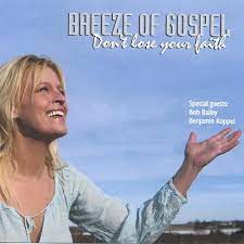 Breeze Of Gospel Feat Bob Bailey - Dont Loose Your Faith ryhmässä CD @ Bengans Skivbutik AB (4237861)