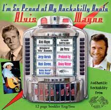 Alvis Wayne - I´M So Proud Of My Rockabilly Roots ryhmässä CD @ Bengans Skivbutik AB (4237952)