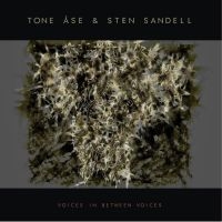 Tone Åse & Sten Sandell - Voices In Between Voices ryhmässä CD @ Bengans Skivbutik AB (4238880)