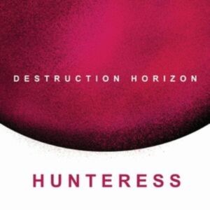 Hunteress - Destruction Horizon ryhmässä CD / Hårdrock @ Bengans Skivbutik AB (4240785)
