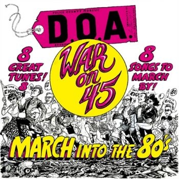 D.O.A. - War On 45 (40Th Anniversary Edition ryhmässä VINYYLI / Rock @ Bengans Skivbutik AB (4241542)