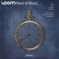 Loom - Years In Music ryhmässä CD @ Bengans Skivbutik AB (4241690)