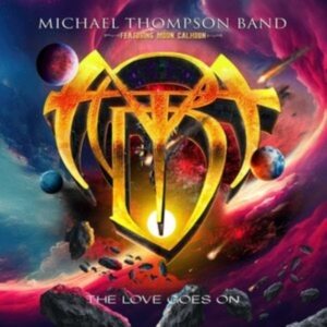 Michael Thompson Band - The Love Goes On ryhmässä CD @ Bengans Skivbutik AB (4241724)
