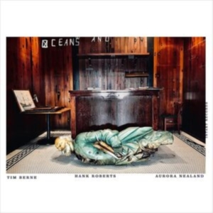 Tim Berne / Hank Roberts / Aurora N - Oceans And ryhmässä CD @ Bengans Skivbutik AB (4242397)