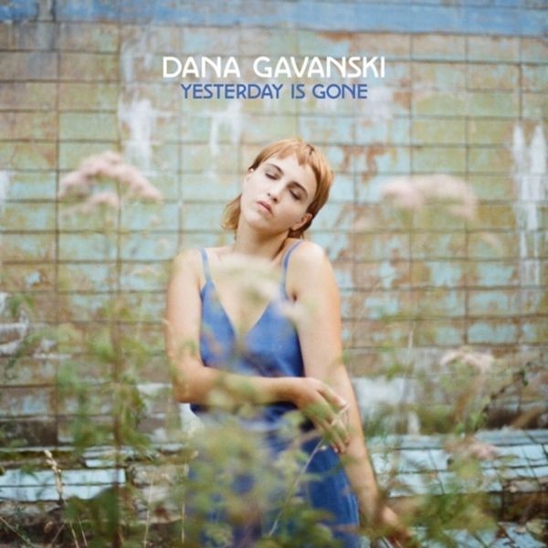 Dana Gavanski - Yesterday is gone ryhmässä CD / Pop @ Bengans Skivbutik AB (4243867)