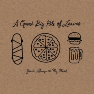 Great Big Pile Of Leaves A - You're Always On My Mind (Mint Spla ryhmässä VINYYLI @ Bengans Skivbutik AB (4244327)