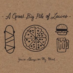 Great Big Pile Of Leaves A - You're Always On My Mind (Mint Spla ryhmässä VINYYLI @ Bengans Skivbutik AB (4244327)