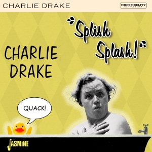 Drake Charlie - Splish Splash! ryhmässä CD @ Bengans Skivbutik AB (4244389)