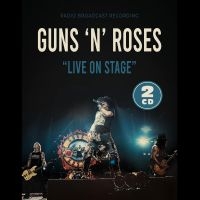Guns N' Roses - Live On Stage ryhmässä CD @ Bengans Skivbutik AB (4244416)