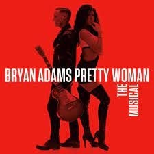 Bryan Adams - Pretty Woman ? The Musical ryhmässä Minishops / Bryan Adams @ Bengans Skivbutik AB (4244450)