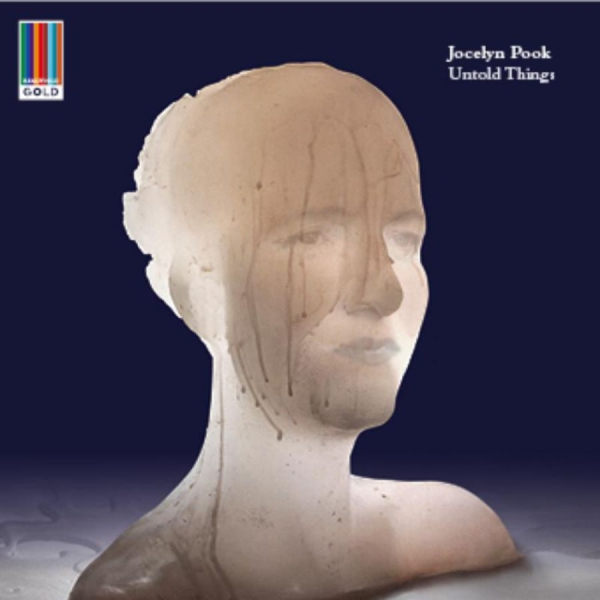 Jocelyn Pook - Untold Things ryhmässä CD / Myydyimmät @ Bengans Skivbutik AB (4244888)