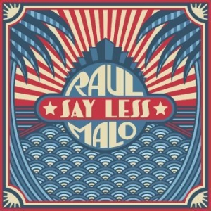 Malo Raul - Say Less (Beige Vinyl) ryhmässä VINYYLI @ Bengans Skivbutik AB (4246426)