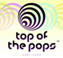 Various Artists - Top of the Pops 2001-2006 ryhmässä CD @ Bengans Skivbutik AB (4247012)