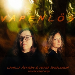 Haraldson Petra Åström Camilla - Vapenlös – Camilla Åström Och Petra ryhmässä CD @ Bengans Skivbutik AB (4247594)