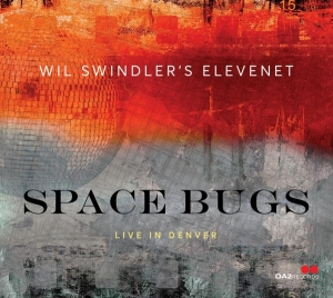 Wil Swindler's Elevenet - Space Bugs ryhmässä CD @ Bengans Skivbutik AB (4249647)