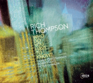 Rich Thompson - Who Do You Have To Know? ryhmässä CD @ Bengans Skivbutik AB (4249652)