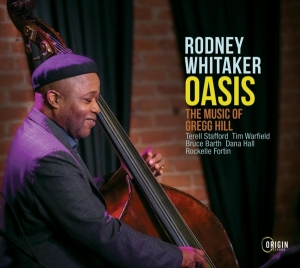 Rodney (Quintet) Whitaker - Oasis: The Music Of Gregg Hill ryhmässä CD @ Bengans Skivbutik AB (4249653)