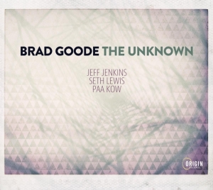 Brad Goode - The Unknown ryhmässä CD @ Bengans Skivbutik AB (4250088)
