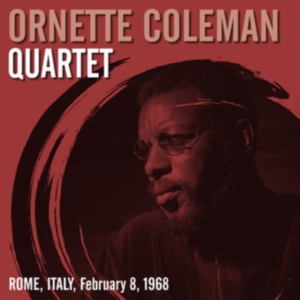 Coleman Ornette Quartet - Rome, Italy, February 8, 1968 ryhmässä -Start FSLP @ Bengans Skivbutik AB (4250921)