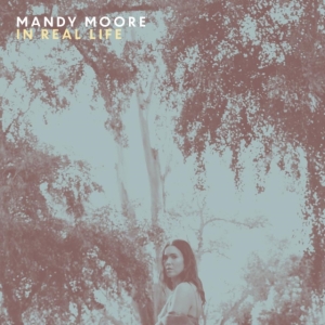 Mandy Moore - In real life ryhmässä CD @ Bengans Skivbutik AB (4250967)