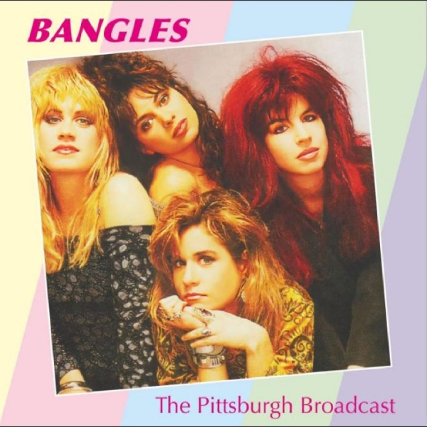 Bangles The - The Pittsburgh Broadcast ryhmässä CD / Myydyimmät @ Bengans Skivbutik AB (4250978)