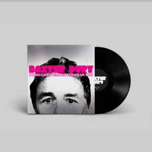 Baxter Dury - I Thought I Was Better Than You ryhmässä VINYYLI @ Bengans Skivbutik AB (4254076)
