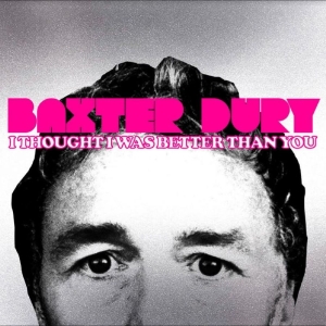 Baxter Dury - I Thought I Was Better Than You ryhmässä CD @ Bengans Skivbutik AB (4254179)