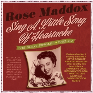 Rose Maddox - Sing A Little Song Of Heartache - T ryhmässä CD @ Bengans Skivbutik AB (4254224)