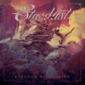 Stardust - Kingdom Of Illusion ryhmässä CD @ Bengans Skivbutik AB (4255280)