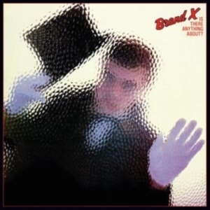 Brand X - Is There Anything About? (Vinyl Lp) ryhmässä VINYYLI @ Bengans Skivbutik AB (4255288)