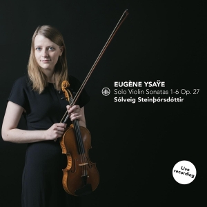 Solveig Steinborsdottir - Solo Violin Sonatas 1-6 Op. 27 ryhmässä CD @ Bengans Skivbutik AB (4255585)