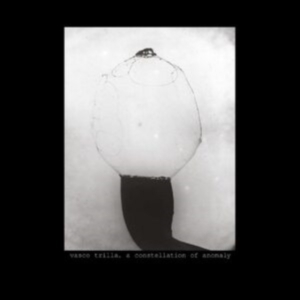 Trilla Vasco - A Constellation Of Anomaly ryhmässä CD @ Bengans Skivbutik AB (4256036)
