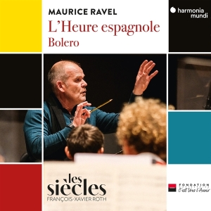 Les Siecles - Ravel: L'heure Espagnole/Bolero ryhmässä CD @ Bengans Skivbutik AB (4256081)