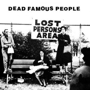Dead Famous People - Lost Person's Area ryhmässä VINYYLI @ Bengans Skivbutik AB (4256602)