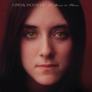 Linda Hoover - I Mean To Shine ryhmässä VINYYLI @ Bengans Skivbutik AB (4256622)
