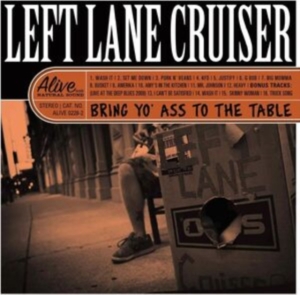 Left Lane Cruiser - Bring Yo' Ass To The Table ryhmässä CD @ Bengans Skivbutik AB (4257156)